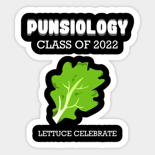 Punsiology class of 2022 Lettuce celebrate Sticker